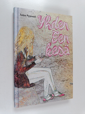 Taina Pyysaari : Yhden Een kesä