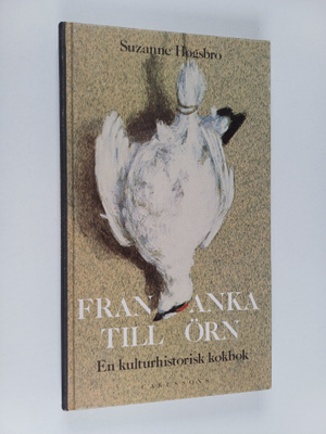 Suzanne Högsbro : Från anka till örn : en kulturhistorisk...