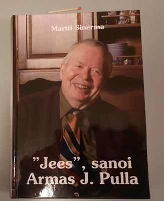 Jees, sanoi Armas J Pulla Martti Sinerma