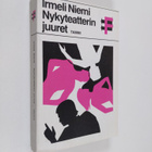 Irmeli Niemi : Nykyteatterin juuret : teorioita, tavoitte... - pikkukuva 1