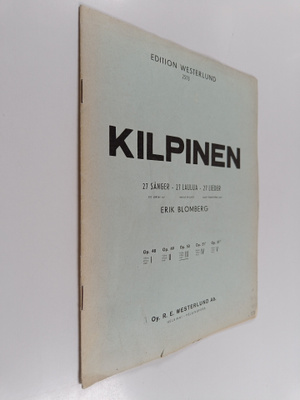 Erik Blomberg : Kilpinen : 27 sånger - 27 laulua - 27 lieder