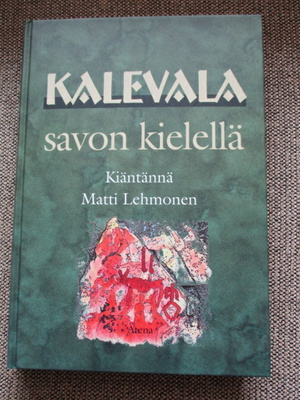 KALEVALA SAVON KIELELLÄ (uusi)
