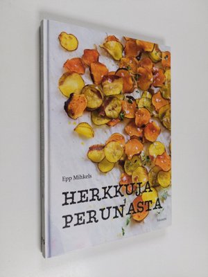 Epp Mihkels : Herkkuja perunasta