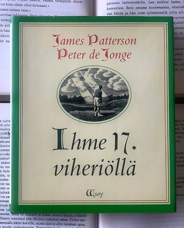 James Patterson & Peter de Jonge - Ihme 17. viheriöllä