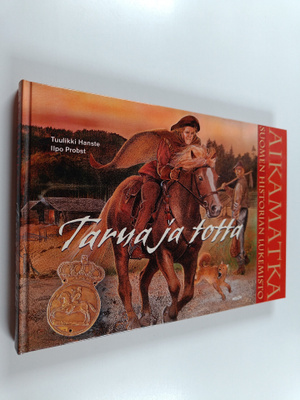 Tuulikki Hanste : Tarua ja totta : Suomen historian lukem...