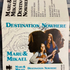 MARU & MIKAEL - Destination Nowhere c-kasetti  ”SUPER RARE!” - pikkukuva 3