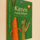 Leena Rajakangas : Kasvisruokailijan ravinto-opas - pikkukuva 1