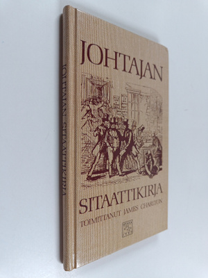 James (toim.) Charlton : Johtajan sitaattikirja