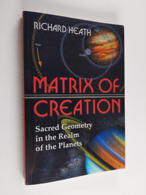 Richard Heath : Matrix of Creation - Sacred Geometry in t...