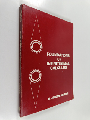H. Jerome Keisler : Foundations of Infinitesimal Calculus