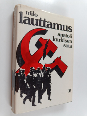 Niilo Lauttamus : Anatoli Kurkisen sota