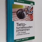 Juha E. Miettinen : Tietoturvallisuuden johtaminen : näin... - pikkukuva 1