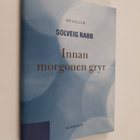 Solveig Rabb : Innan morgonen gryr - pikkukuva 1