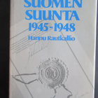 Suomen suunta 1945 - 1948 Hannu Rautkallio - pikkukuva 1