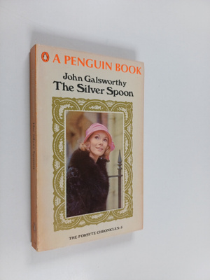 John Galsworthy : The silver spoon