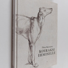 Tiina Raevaara : Koiraksi ihmiselle - pikkukuva 1