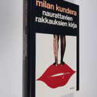 Milan Kundera : Naurattavien rakkauksien kirja - pikkukuva 1