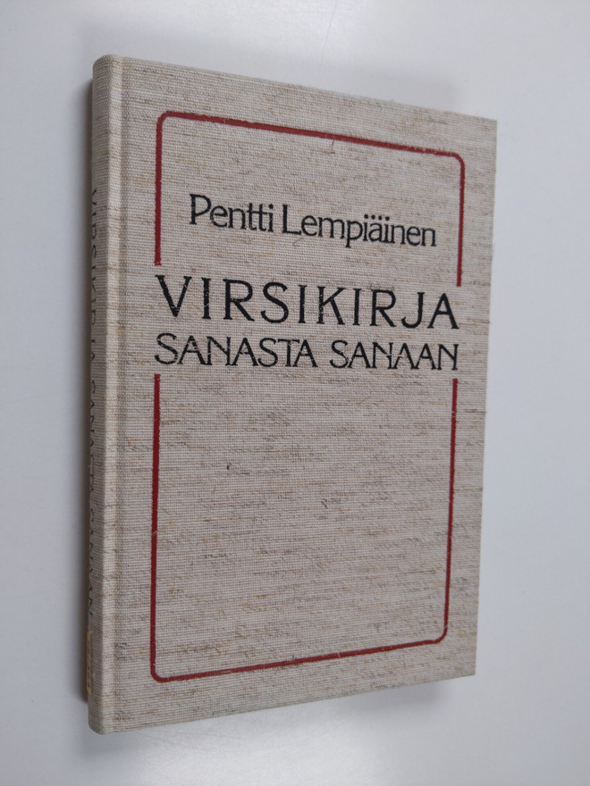 Pentti Lempiäinen : Virsikirja sanasta sanaan : virsikirj...