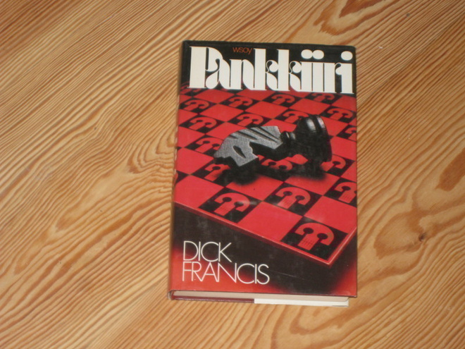 Francis, Dick: Pankkiiri 1.p skp v. 1984