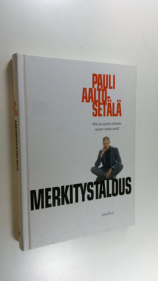 Pauli Aalto-Setälä : Merkitystalous (signeerattu)