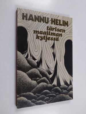 Hannu Helin : Tärisen maailman kyljessä : runoja