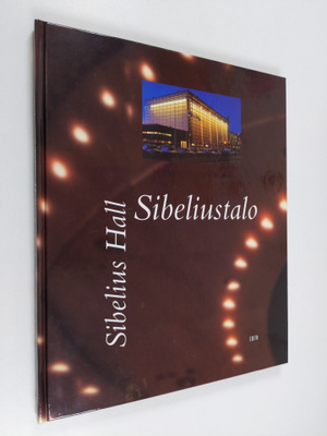Katariina Jauhola-Seitsalo : Sibeliustalo = Sibelius Hall...