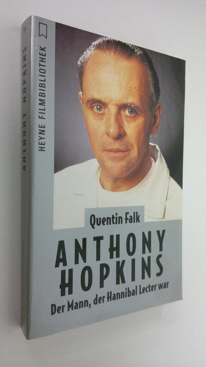 Quentin Falk : Anthony Hopkins : Der Mann, Der Hannibal L...