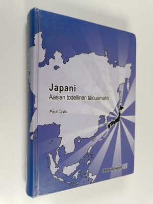 Pauli Opas : Japani : Aasian todellinen talousmahti