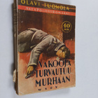 Olavi Tuomola : Vakooja turvautuu murhaan : salapoliisiro... - pikkukuva 1