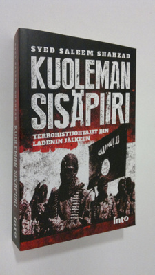 Syed Saleem Shahzad : Kuoleman sisäpiiri : terroristijoht...