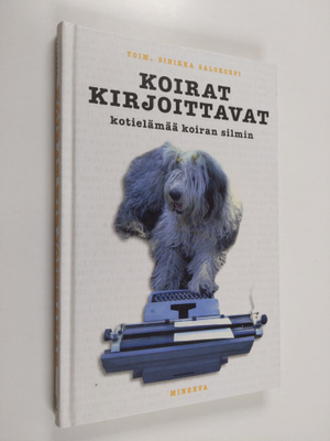 Sinikka (toim.) Salokorpi : Koirat kirjoittavat : kotielä...