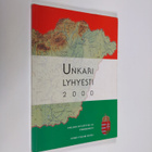 Gabor (toim.) Richly : Unkari lyhyesti 2000 - pikkukuva 1