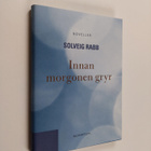 Solveig Rabb : Innan morgonen gryr - pikkukuva 1