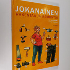 Anu Ahoniemi : Jokanainen rakentaa ja remontoi - pikkukuva 1