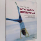 Sam Murphy : Nykynaisen kuntokirja - pikkukuva 1