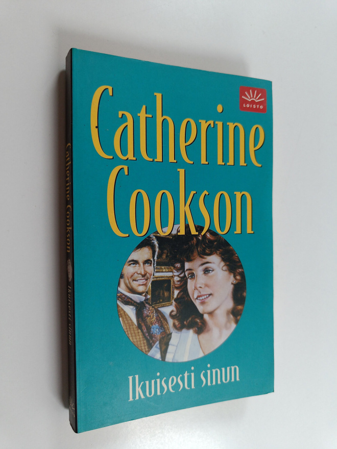 Catherine Cookson : Ikuisesti sinun