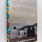 Susanne Dahlgren : Teheranin kodeissa, Kairon kaduilla : ... - pikkukuva 1
