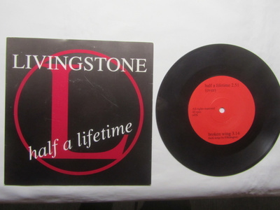 Livingstone: Half A Lifetime  7" single   1990    Indie