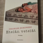 Charles Bukowski Etelän vetelät - Novelleja - pikkukuva 1