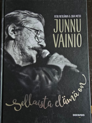 Petri Pietiläinen Juha Metso: Junnu Vainio Sellaista Elämä O