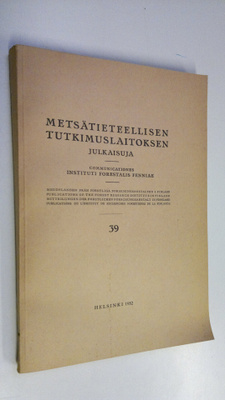 Metsätieteellisen tutkimuslaitoksen julkaisuja 39