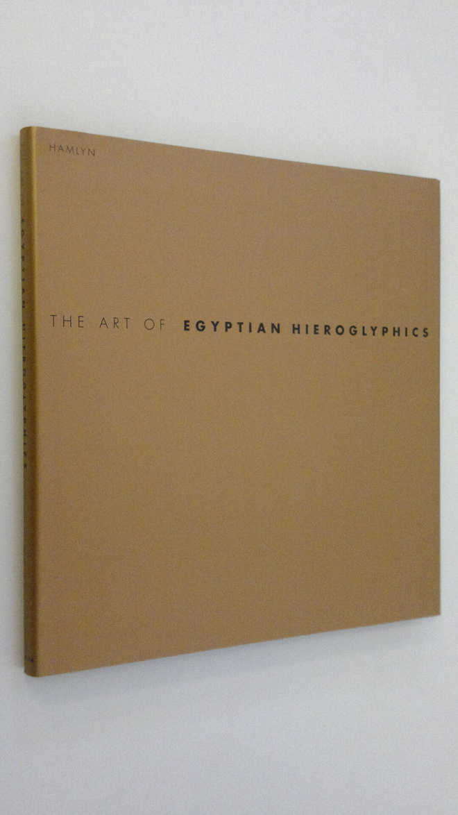 David Sandison : The Art of Egyptian Hieroglyphics