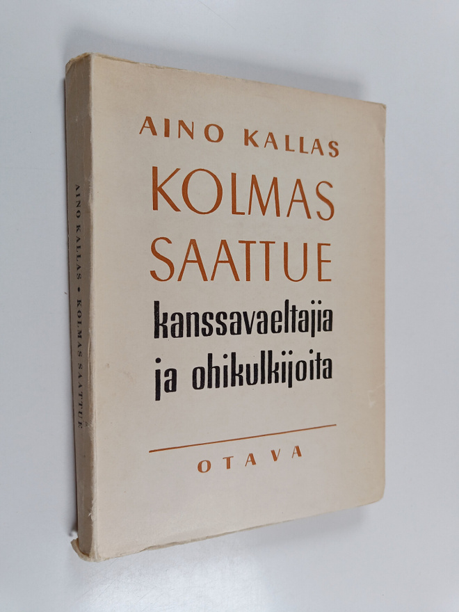 Aino Kallas : Kolmas saattue kansanvaeltajia ja ohikulkij...
