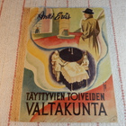 ANTTI ERÄS : TÄYTTYVIEN TOIVEIDEN VALTAKUNTA - pikkukuva 1