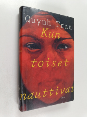 Quynh Tran : Kun toiset nauttivat
