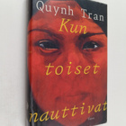 Quynh Tran : Kun toiset nauttivat - pikkukuva 1