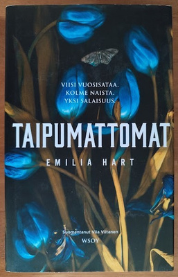 Emilia Hart: Taipumattomat