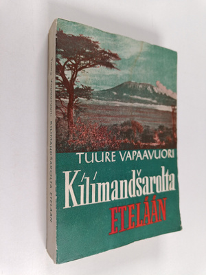 Tuure Vapaavuori : Kilimandsarolta etelään