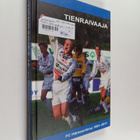 Teuvo Palkki : Tienraivaaja : FC Hämeenlinna 1991-2011 - pikkukuva 1