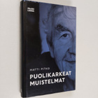 Matti Pitko : Puolikarkeat muistelmat - pikkukuva 1
